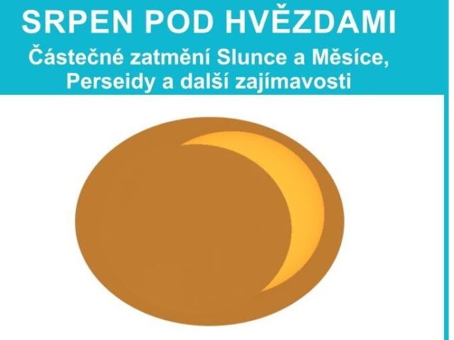 Srpnová zatmění, Perseidy a další zajímavosti oblohy, 6. 8. od 16:30